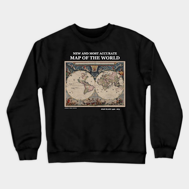 New And Most Accurate Map Of The World Joan Blaeu 1673 Crewneck Sweatshirt by Airbrush World